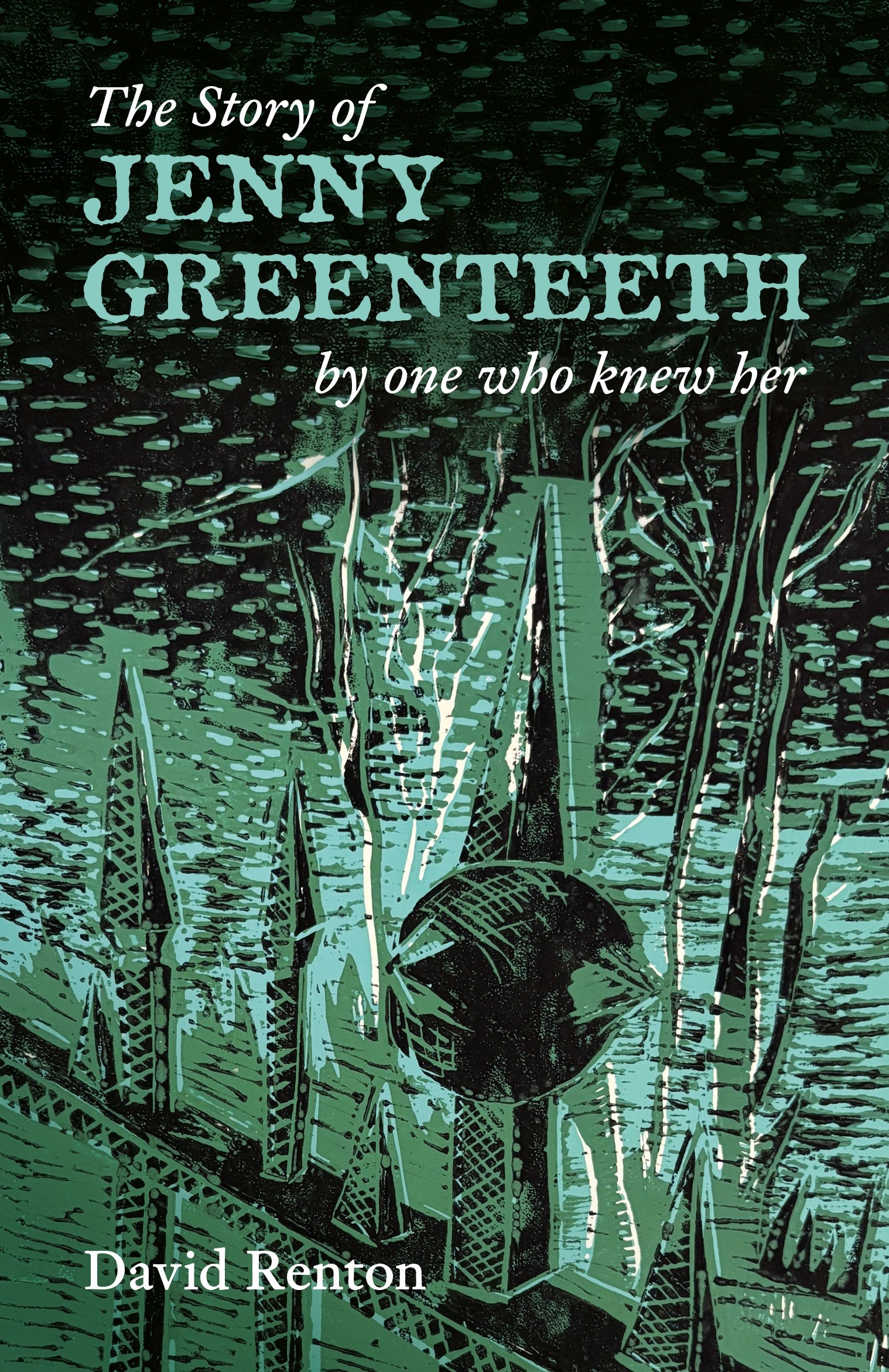 JENNY GREENTEETH: ECO-HORROR AND INDUSTRY, by David Renton